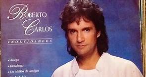 Roberto Carlos - Inolvidables