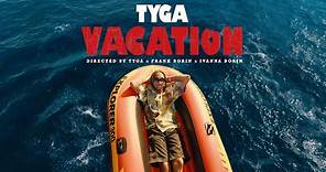 Tyga - Vacation (Official Video)