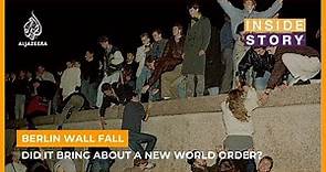 What's the legacy of the fall of Berlin Wall? | Inside Story