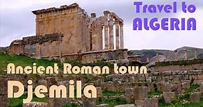 The Ancient Roman town of Djémila in Algeria