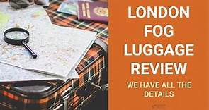 London Fog Luggage Review (We Have All The Details)