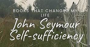 Books That Changed My Life #1 - John Seymour Self-Sufficiency