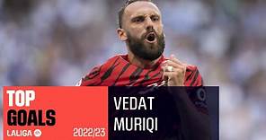 TOP GOLES Vedat Muriqi LaLiga 2022/2023