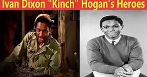 The Life of Ivan Dixon Hogan's Heroes James "Kinch" Kinchloe