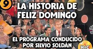 La historia de Feliz Domingo: el programa conducido por Silvio Soldán