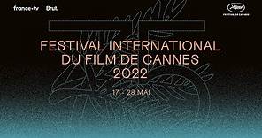 Festival de Cannes - Announcement of the 2022 Official Selection