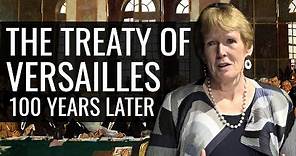 The Treaty of Versailles: 100 Years Later