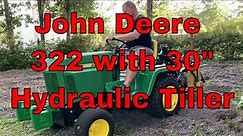 John Deere 322 with 30" Hydraulic Tiller
