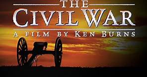 The Civil War | Ken Burns | PBS | Watch The Civil War | Ken Burns | PBS