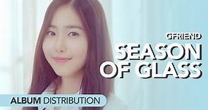 여자친구 GFriend - Season Of Glass | Album distribution (1k subs special | 100th video)