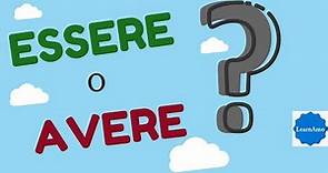 ESSERE o AVERE italiano (come e quando usarli) Learn When and How to use ESSERE and AVERE in Italian