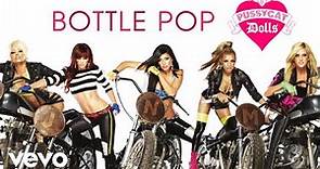 The Pussycat Dolls - Bottle Pop (Video Version) (Audio)