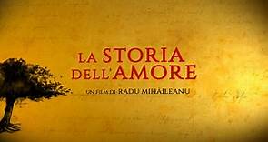LA STORIA DELL'AMORE - trailer italiano HD