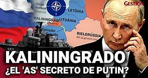KALININGRADO: El enclave estratégico de RUSIA y ¿por qué es el 'AS' de PUTIN frente a la #OTAN?