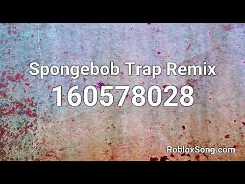 Spongebob Trap Remix Roblox Id Zonealarm Results - fun song remix roblox id