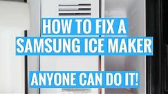 HOW TO FIX A SAMSUNG ICE MAKER | ANYONE CAN DO IT!