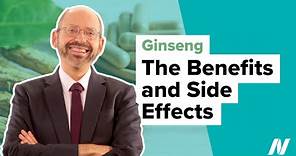 The Benefits and Side Effects of Ginseng