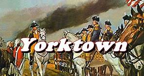 History Brief: The Battle of Yorktown