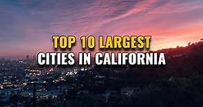 Top 10 Largest Cities in California 2023