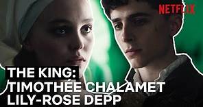 Timothée Chalamet and Lily-Rose Depp in The King: their scenes in full