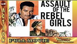 Assault of the Rebel Girls (1959) | Full Movie | Errol Flynn