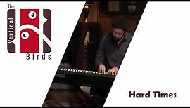 Hard Times - Ray Charles Cover - Live from Mickey's Place