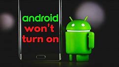How to Fix Android Won’t Turn on | Suddenly Turn off, Black Screen, Not Turning on or Charge, etc.