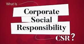 What Is Corporate Social Responsibility (CSR)? | Business: Explained
