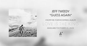 Jeff Tweedy "Guess Again" Official Lyric Video