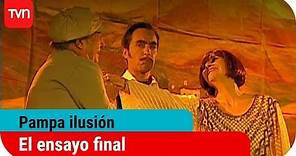 El ensayo final | Pampa ilusión - T1E67
