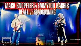 Mark Knopfler & Emmylou Harris ( All The Roadrunning 2006 ) Full Concert HQ