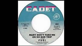 Fugi, Mary don´t take me on no bad trip, Single 1969