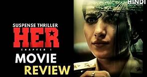 HER Chapter -1 Movie Review Hindi | Hindi Dubbed Suspense thriler movie| Prime Video