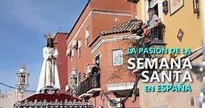 La pasión de la Semana Santa en España