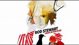 Rod Stewart - Look In Her Eyes (Audio)