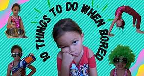 10 things to do when bored for kids