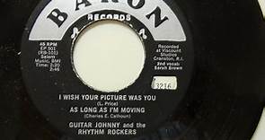 Guitar Johnny And The Rhythm Rockers - I Wish Your Picture Was You