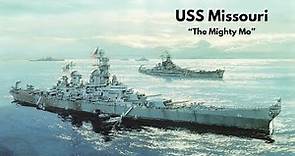 USS Missouri BB 63 - The Mighty Mo