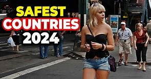 Safest Countries to Live in the World 2024