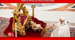 Santa Misa de Nochebuena 24 de diciembre de 2023 Papa Francisco