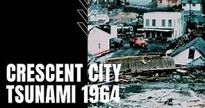 Crescent City Tsunami of 1964