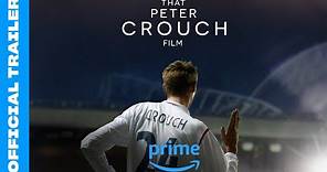 That Peter Crouch Film | Official Trailer