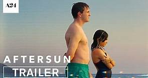 Aftersun | Official Trailer HD | A24