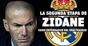 La Segunda Etapa de Zinedine Zidane entrenando al Real Madrid