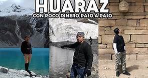 HUARAZ: Todo lo que debes conocer con poco Dinero, Paso a Paso | El Peruvian