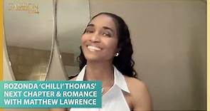 Rozonda ‘Chilli’ Thomas’ Next Chapter & Romance With Matthew Lawrence