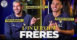 L'interview FRÈRES avec Théo et Lucas Hernandez !
