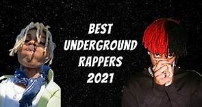 Best Underground Rappers 2021