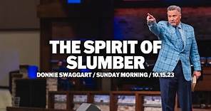 The Spirit of Slumber | Donnie Swaggart | Sunday Morning Service