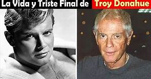La Vida y El Triste Final de Troy Donahue